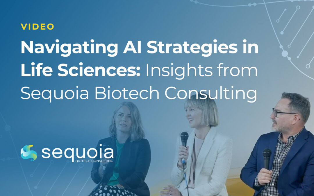 Navigating AI Strategies in Life Sciences: Insights from Sequoia Biotech Consulting